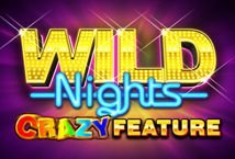 Wild Nights Crazy Feature slot